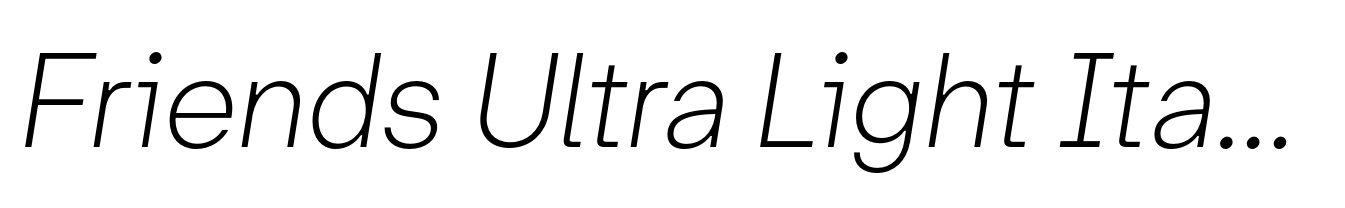 Friends Ultra Light Italic